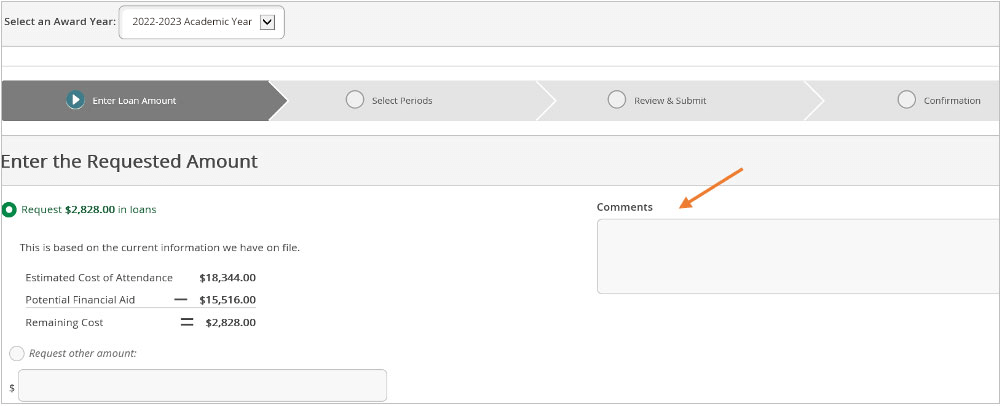 Under the “Enter the Requested Amount” section, use the “Comments” field to enter your note.
